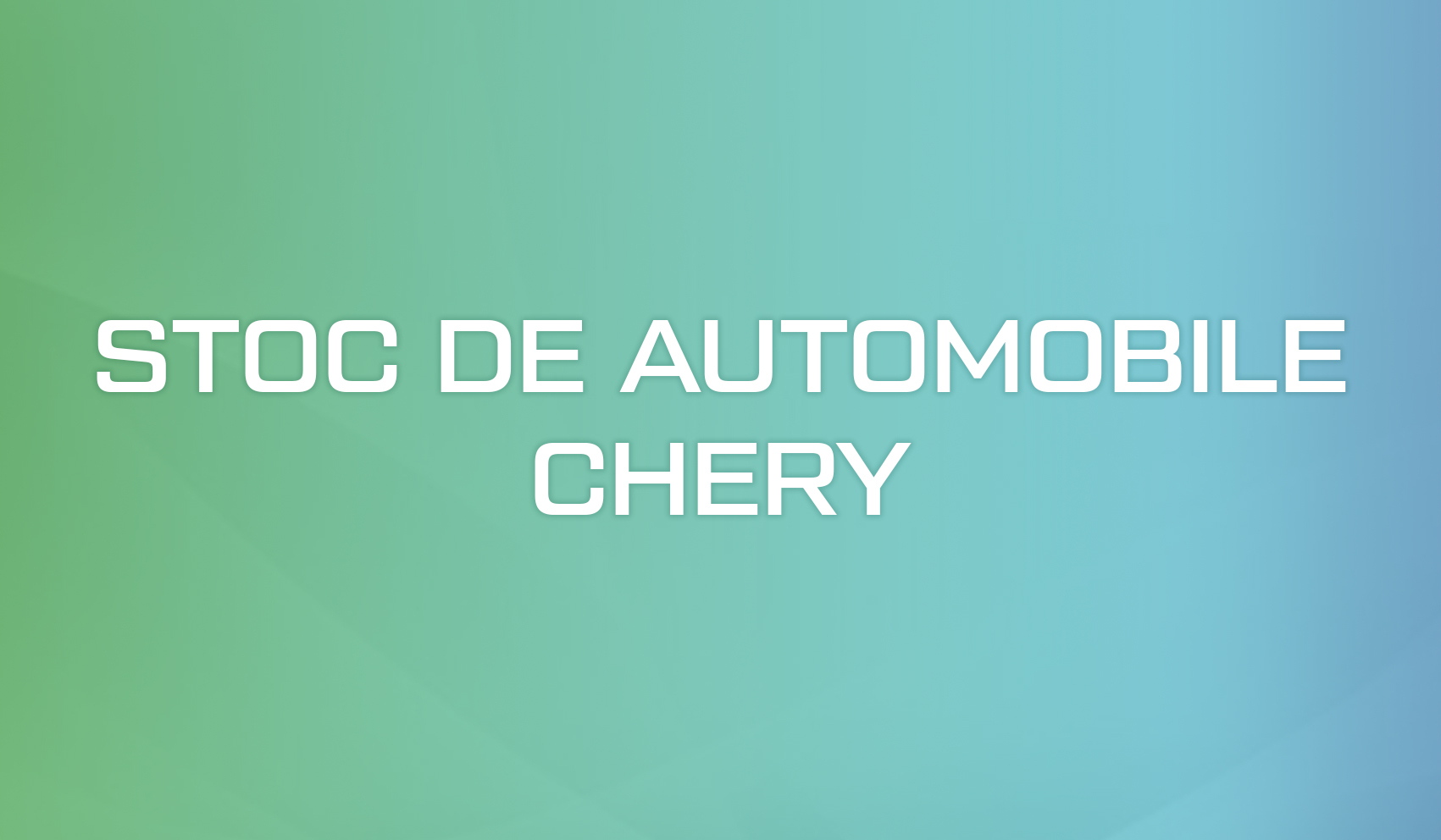 Stoc de automobile Chery