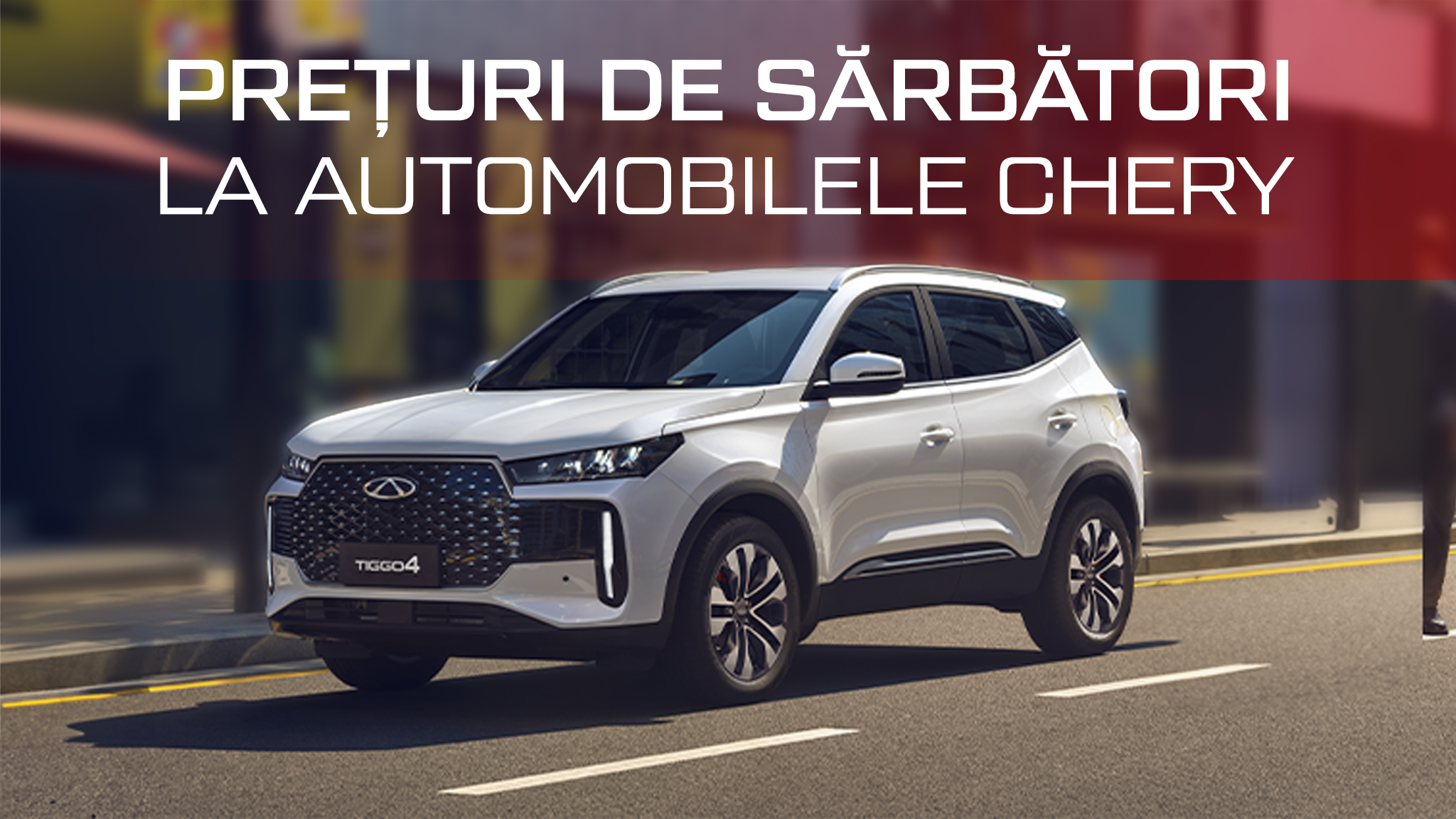 Prețuri de sărbătoare la automobilele CHERY